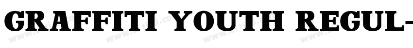 Graffiti Youth Regul字体转换
